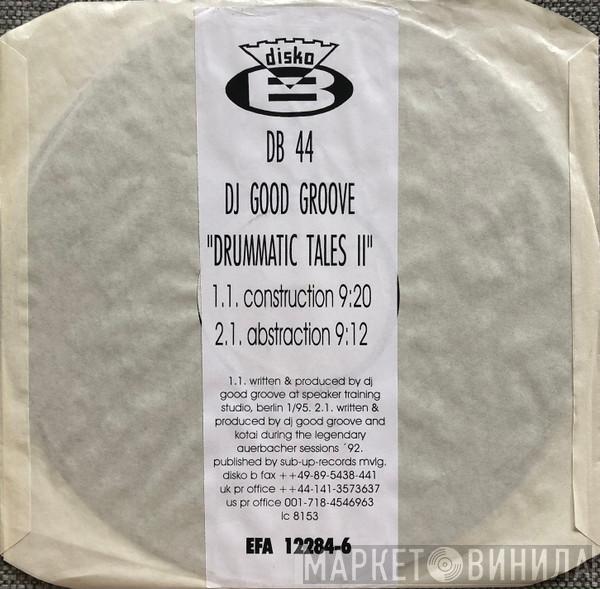 Good Groove - Drummatic Tales Vol. II