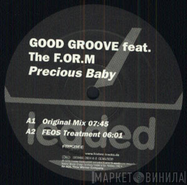 Good Groove, The F.O.R.M. - Precious Baby