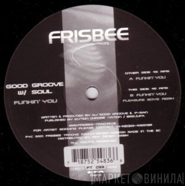 Good Groove w/ Soul - Funkin' You