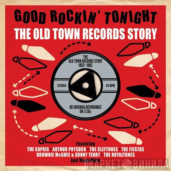  - Good Rockin’ Tonight - The Old Town Records Story