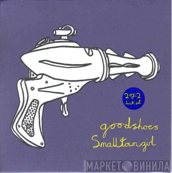 Good Shoes - Small Town Girl
