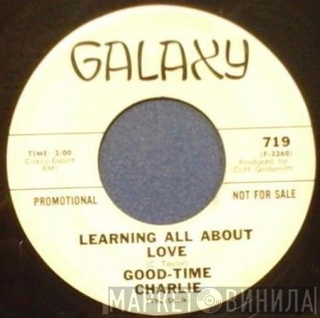Good Time Charlie - Watch That Stuff / Learning All About Love