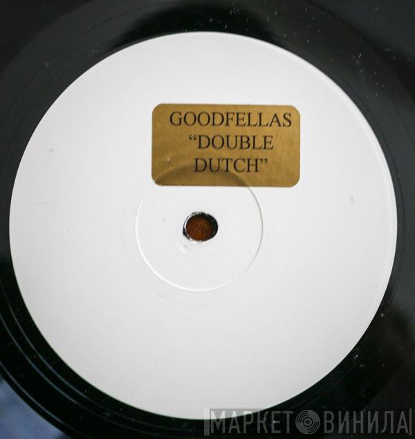 Goodfellas - Double Dutch