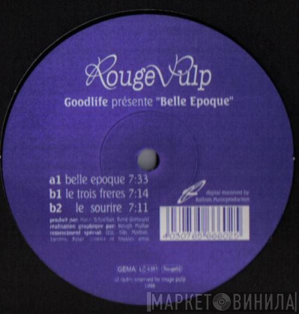 Goodlife - Belle Epoque