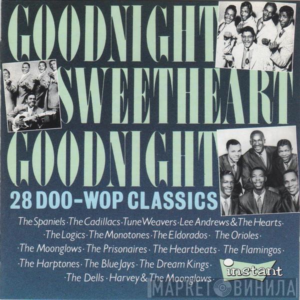  - Goodnight Sweetheart Goodnight (28 Doo-Wop Classics)
