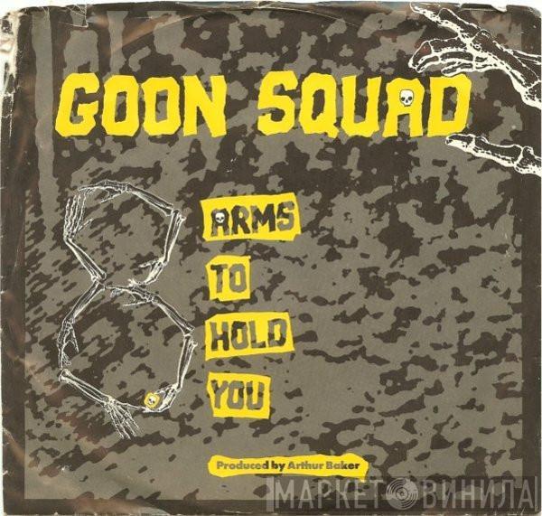  Goon Squad  - Eight Arms To Hold You