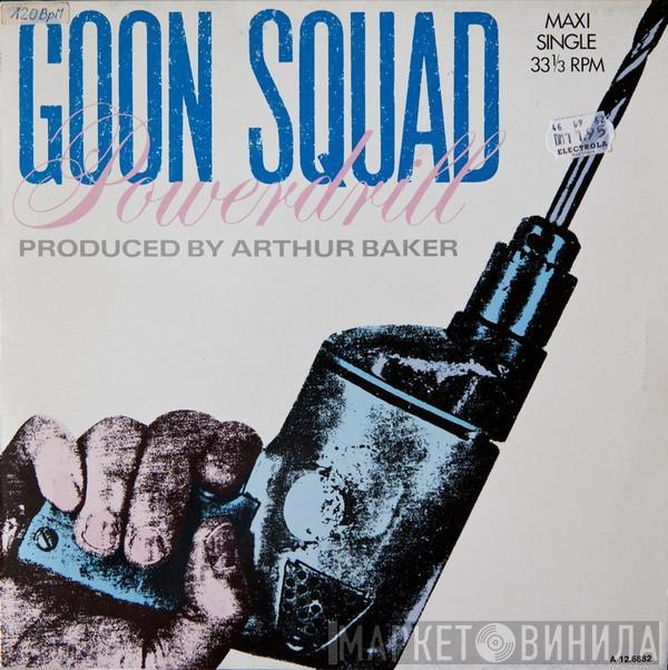 Goon Squad - Powerdrill