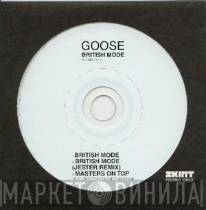 Goose  - British Mode