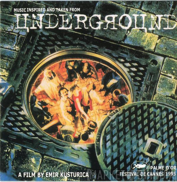 Goran Bregović - Music Inspired And Taken From Underground