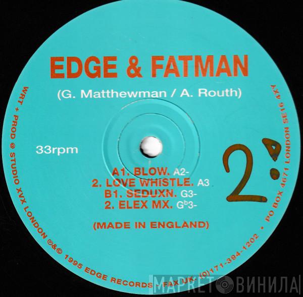 Gordon Edge, Fatman - Blow
