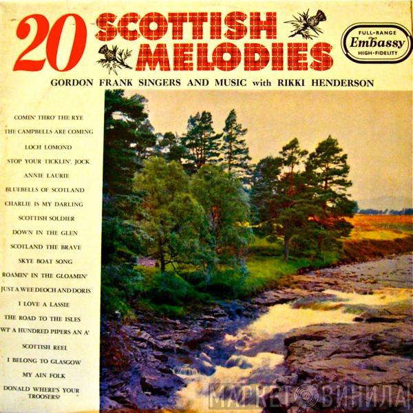 Gordon Franks Singers And Players, Rikki Henderson - 20 Scottish Melodies