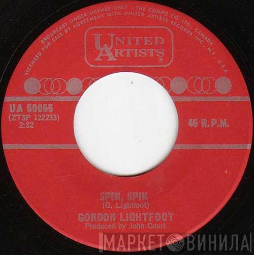 Gordon Lightfoot  - Spin, Spin / For Lovin' Me