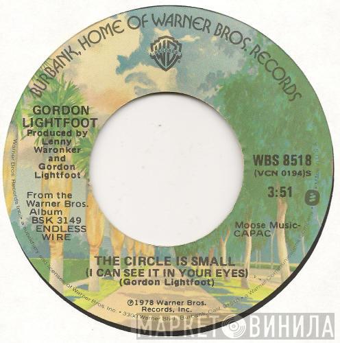  Gordon Lightfoot  - The Circle Is Small (I Can See It In Your Eyes) / Sweet Guinevere