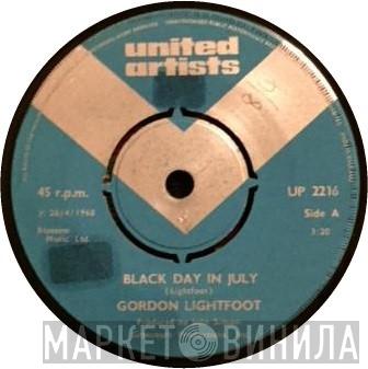 Gordon Lightfoot  - Black Day In July