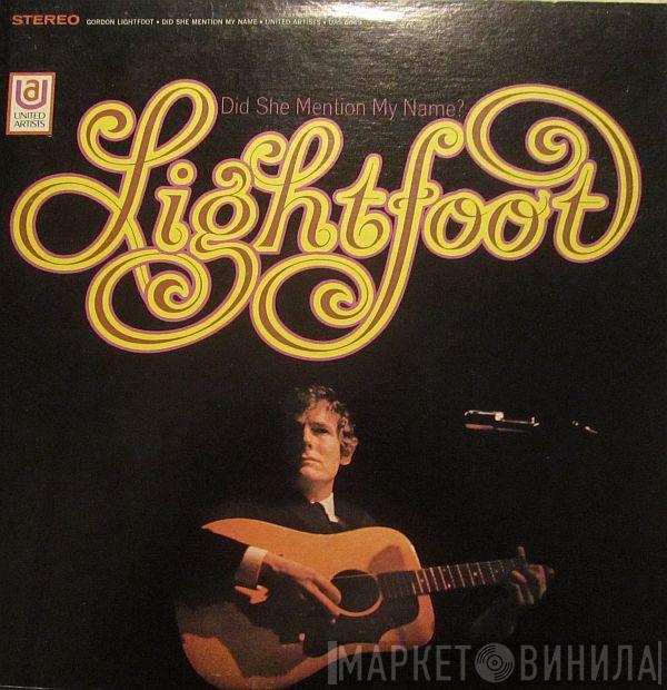  Gordon Lightfoot  - Did She Mention My Name?