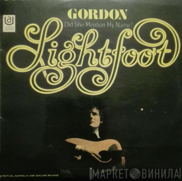  Gordon Lightfoot  - Did She Mention My Name?