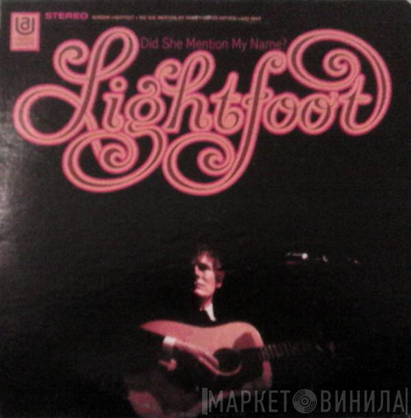  Gordon Lightfoot  - Did She Mention My Name