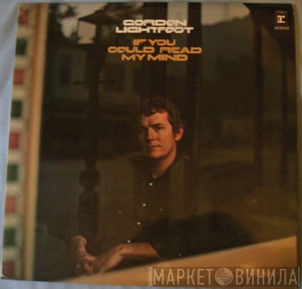  Gordon Lightfoot  - If You Could Read My Mind