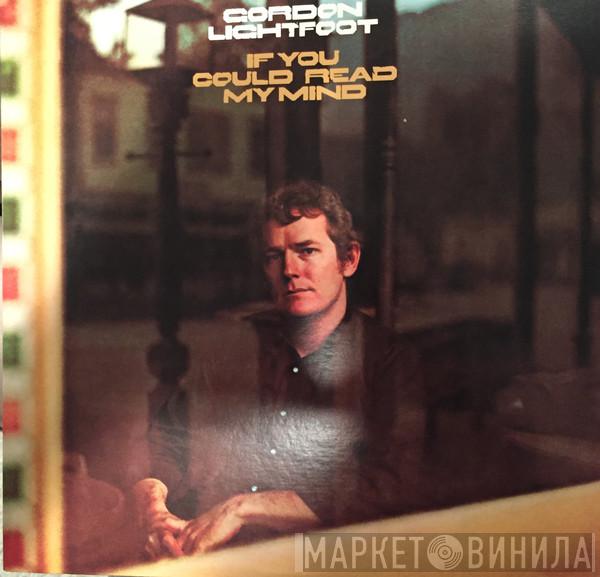  Gordon Lightfoot  - If You Could Read My Mind