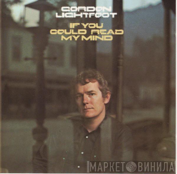 Gordon Lightfoot - If You Could Read My Mind