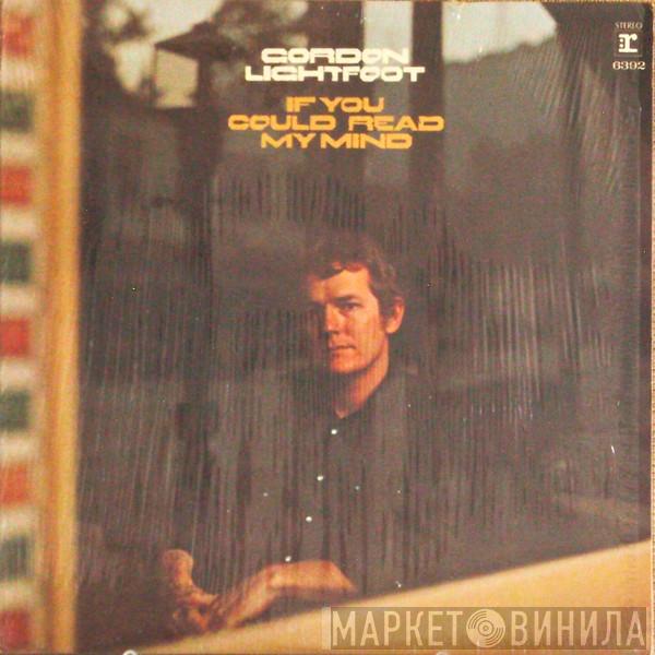  Gordon Lightfoot  - If You Could Read My Mind