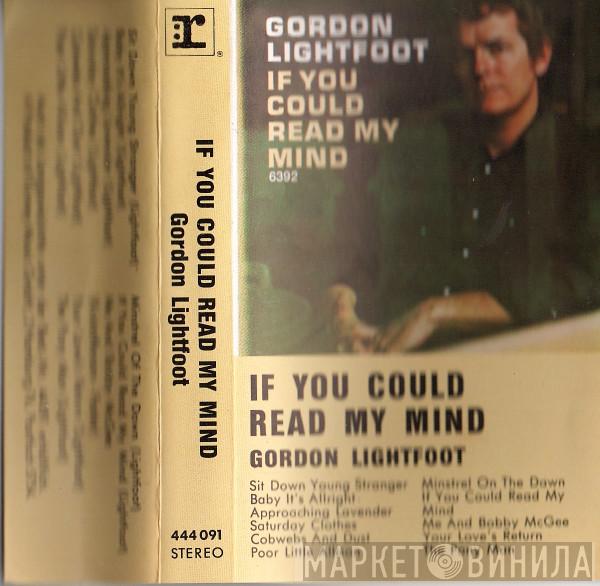  Gordon Lightfoot  - If You Could Read My Mind