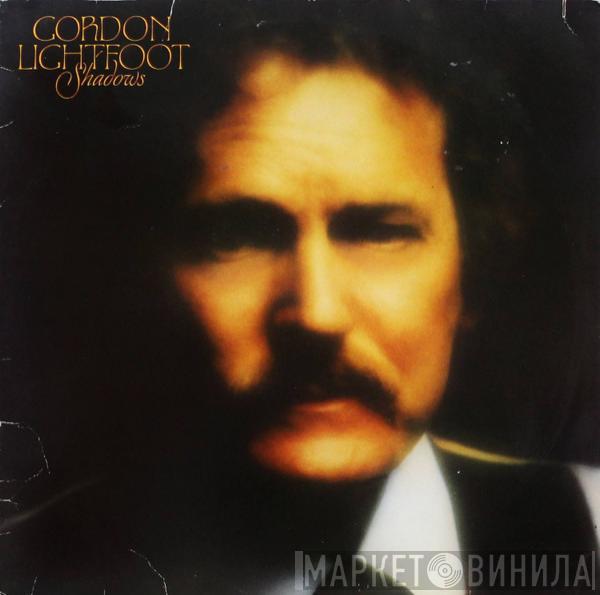  Gordon Lightfoot  - Shadows