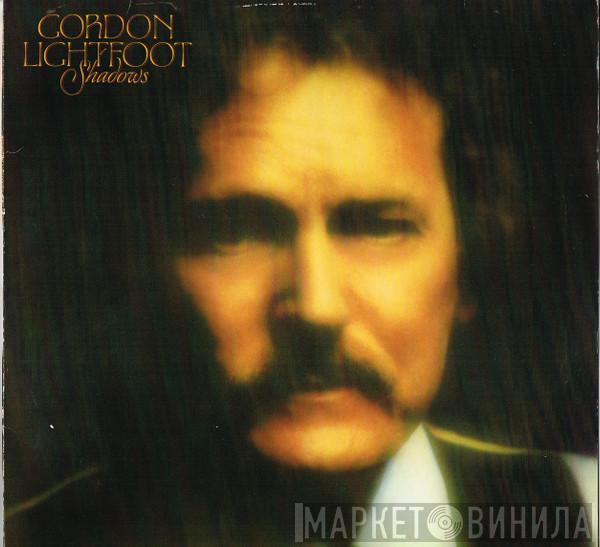  Gordon Lightfoot  - Shadows