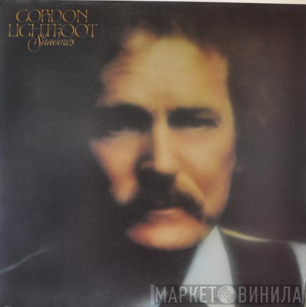  Gordon Lightfoot  - Shadows