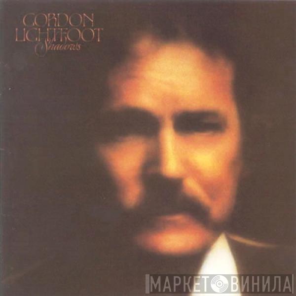  Gordon Lightfoot  - Shadows