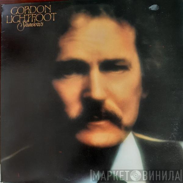  Gordon Lightfoot  - Shadows