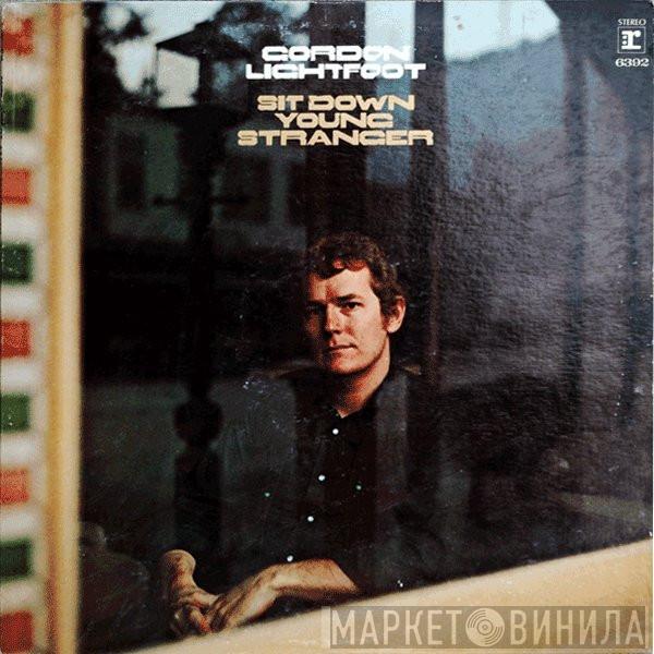  Gordon Lightfoot  - Sit Down Young Stranger