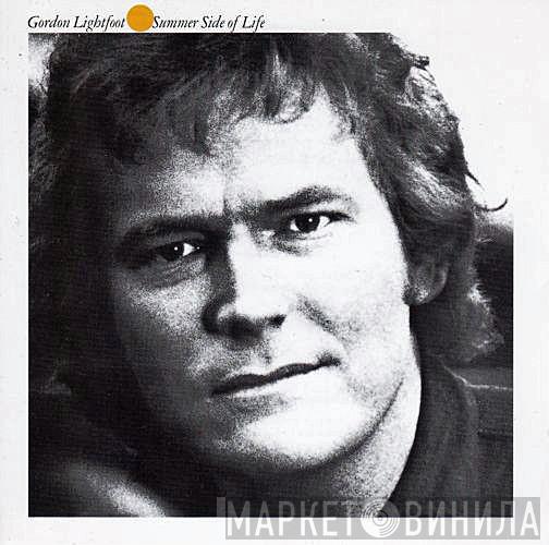  Gordon Lightfoot  - Summer Side Of Life