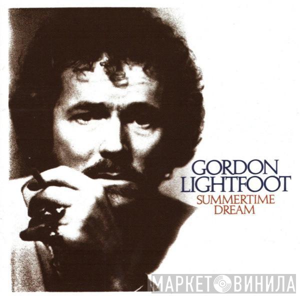  Gordon Lightfoot  - Summertime Dream