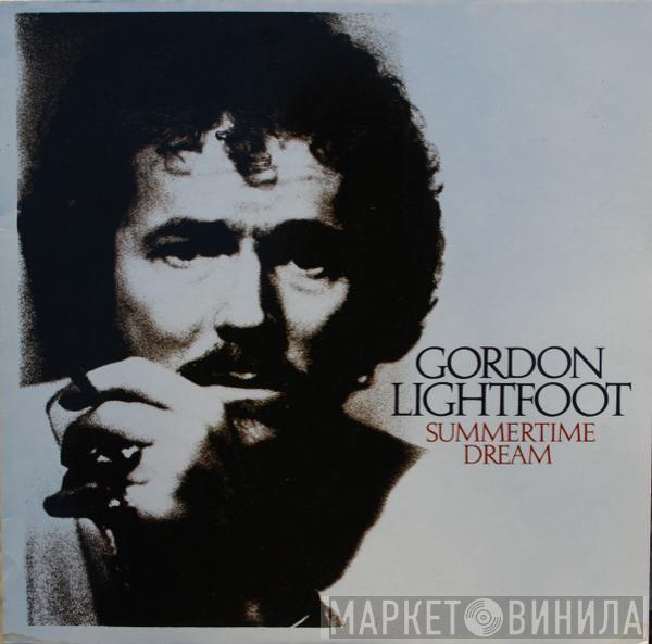  Gordon Lightfoot  - Summertime Dream