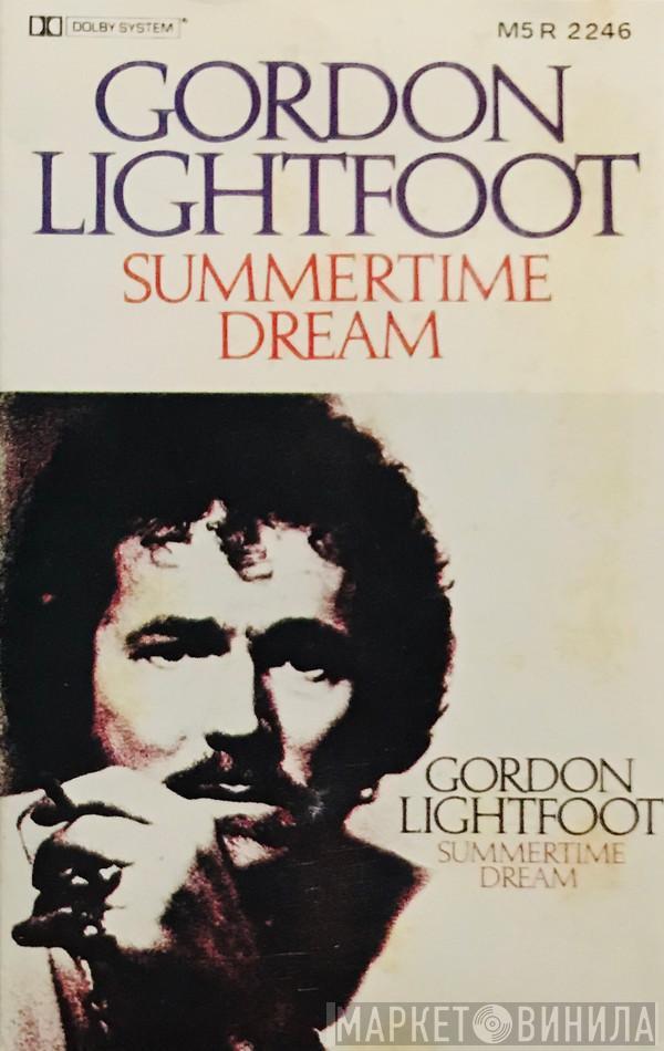  Gordon Lightfoot  - Summertime Dream