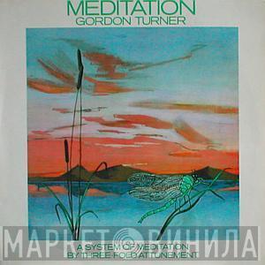 Gordon Turner - Meditation (A System Of Three-Fold Attunement)