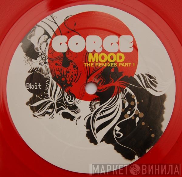 Gorge - Mood (The Remixes Part 1)