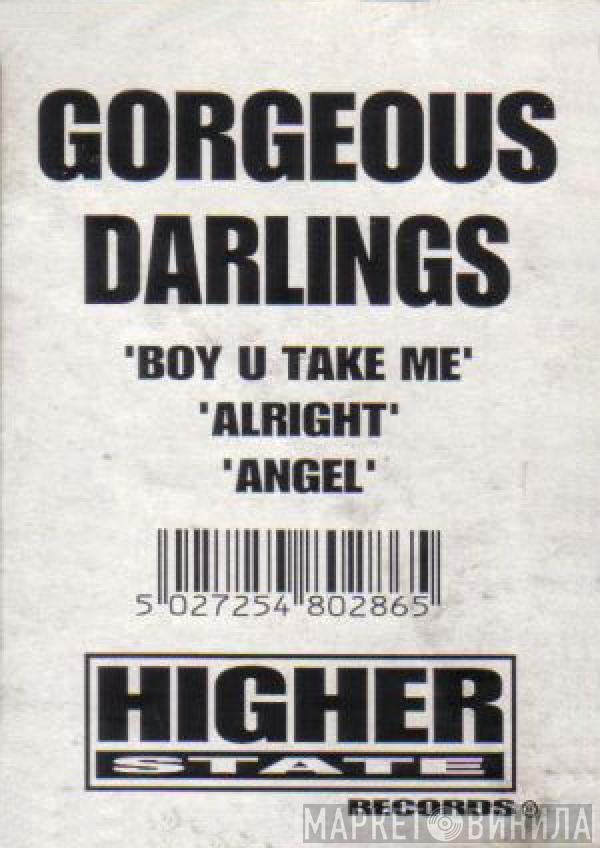 Gorgeous Darlings - Boy U Take Me / Alright / Angel