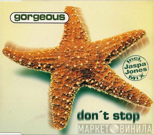 Gorgeous - Don't Stop