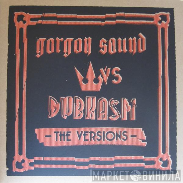 Gorgon Sound, Dubkasm - The Versions