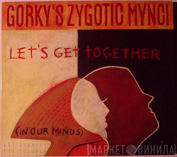 Gorky's Zygotic Mynci - Let's Get Together (In Our Minds)