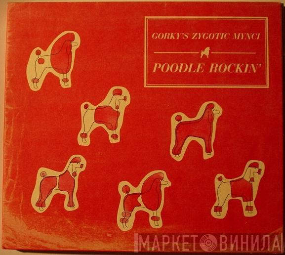 Gorky's Zygotic Mynci - Poodle Rockin'