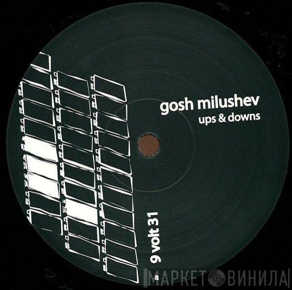 Gosh Milushev - Ups & Downs