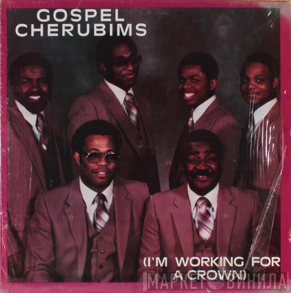 Gospel Cherubims - I'm Working For A Crown