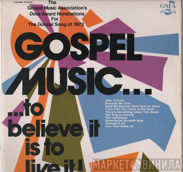  - Gospel Music...To Believe It Is To Live It GMA 1972