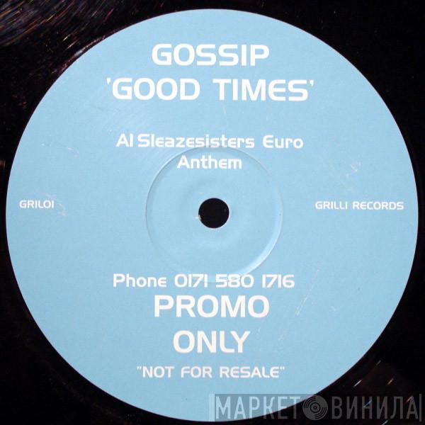 Gossip  - Good Times