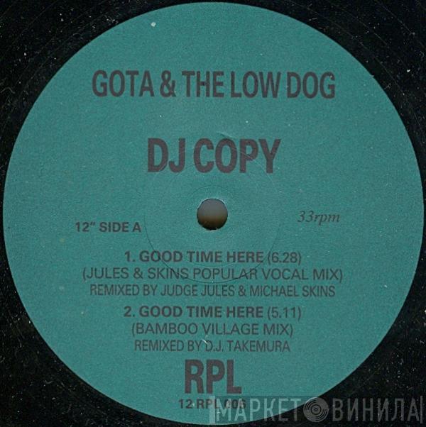 Gota & The Low Dog - Good Time Here