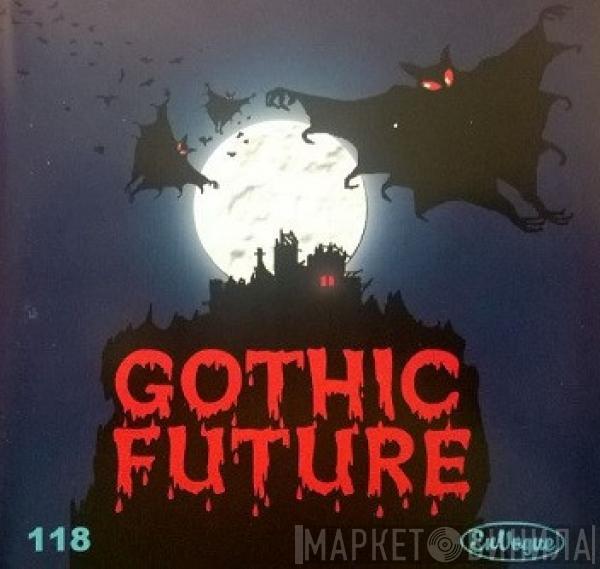  - Gothic Future