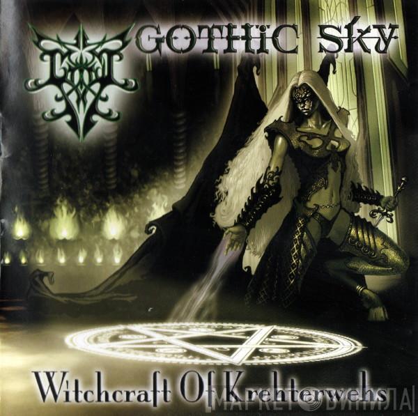 Gothic Sky - Witchcraft Of Krehterwehs